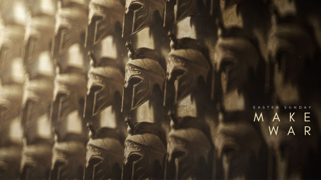 Easter Message: Make War